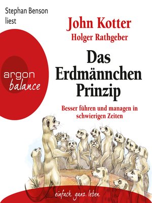 cover image of Das Erdmännchen-Prinzip--Besser führen und managen in schwierigen Zeiten